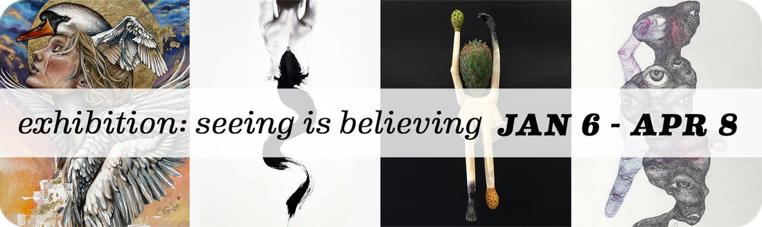 Exhibition: Seeing is Believing / A Group Show